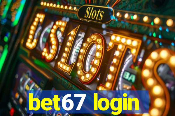 bet67 login